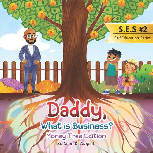Daddy, What is Business?: Money Tree Edition
