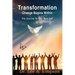 Transformation: Change Begins Within: The Journey To Your Best Self