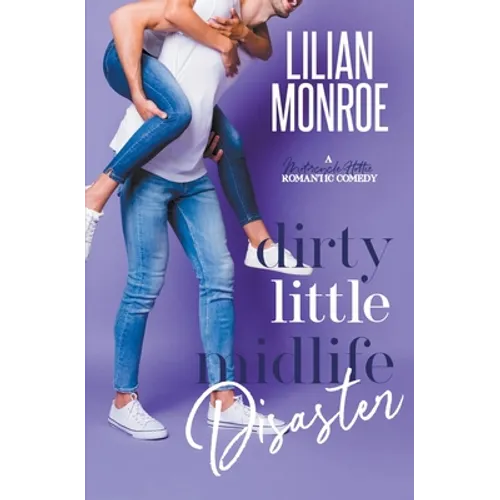 Dirty Little Midlife Disaster