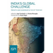 India's Global Challenge: Growth and Leadership in the 21st Century