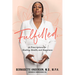 Fulfilled: 52 Prescriptions for Healing, Health, and Happiness