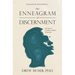 The Enneagram of Discernment: The Way of Vocation, Wisdom, and Practice
