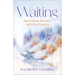 Waiting: Spending Advent with the Psalms