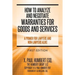 How to Analyze and Negotiate Warranties for Goods and Services: A Primer For Lawyers And Non-Lawyers Alike