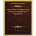 Where There is Nothing, Being Volume One of Plays for an Irish Theatre