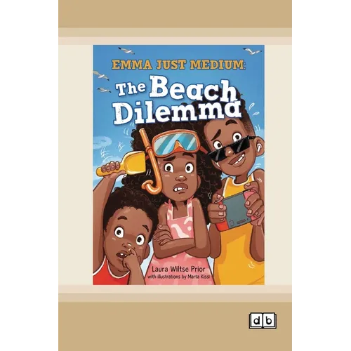 Emma Just Medium: The Beach Dilemma [Dyslexia Friendly Edition]