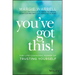 You've Got This!: The Life-Changing Power of Trusting Yourself