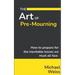 The Art of Pre-Mourning