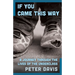 If You Came This Way: A Journey Through the Lives of the Underclass