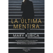 La Última Mentira (Every Last Lie - Spanish Edition)