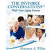 The Invisible Conversations (tm) with Your Aging Parents