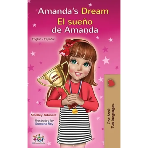 Amanda's Dream El sueño de Amanda: English Spanish Bilingual Book