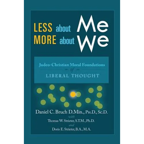Less about Me; More about We: Judeo-Christian Moral Foundations of Liberal Thought
