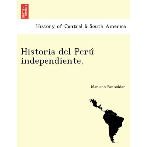 Historia del Peru Independiente.