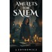 Amulets for Salem
