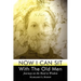 Now I Can Sit With the Old Men - Journeys on the Road to Wisdom