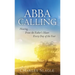 Abba Calling: Hearing From the Father's Heart Everyday of the Year