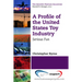 A Profile of the United States Toy Industry: Serious Fun