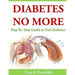 Diabetes No More: Step By Step Guide to End Diabetes