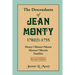 The Descendants of Jean Monty, 1702(?)-1755: Monty/Monte/Montee/Montie Families, Revised Edition