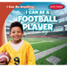 I Can Be a Football Player