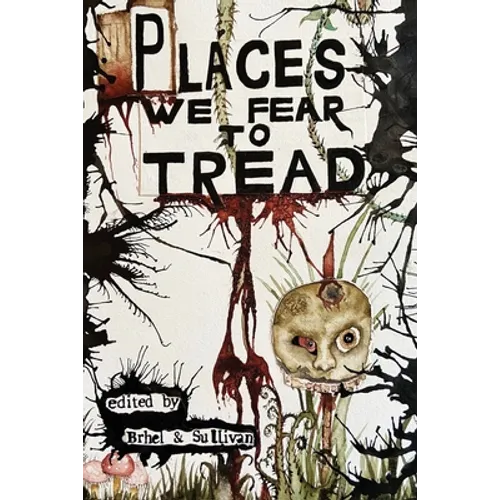 Places We Fear To Tread