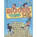 Bigger Than Me