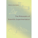 The Philosophy of Scientific Experimentation