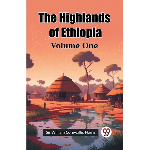 The Highlands of Ethiopia Volume One