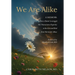 We Are Alike: How A Doctor Leveraged her Neuroscience Expertise to Survive and Heal from Narcissistic Abuse