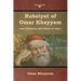 Rubaiyat of Omar Khayyam and Salaman and Absal of Jami