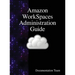 Amazon WorkSpaces Administration Guide