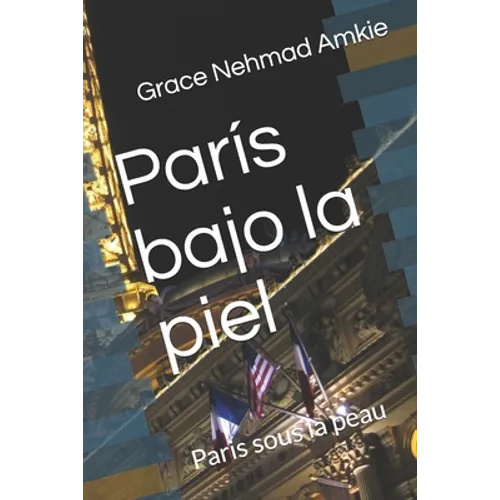 París bajo la piel: Paris sous la peau