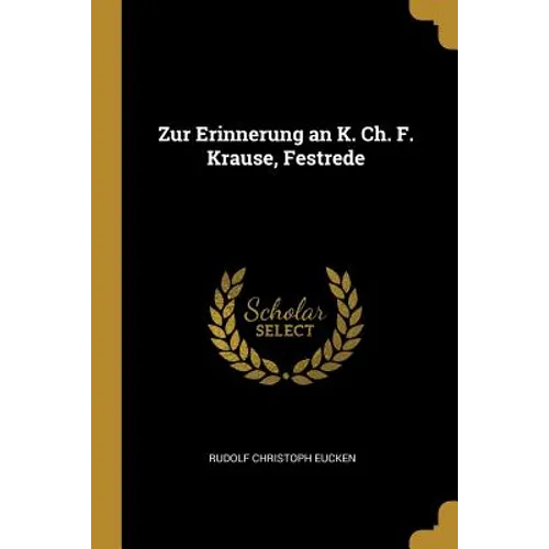 Zur Erinnerung an K. Ch. F. Krause, Festrede