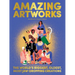 Amazing Artworks: The Biggest, Oldest, Most Jaw-Dropping Creations (Children's Books about Art, Art History Kids)