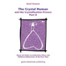 The Crystal Human and the Crystallization Process Part II: About the Body Crystallization Phase and Children/Adolescents of the New Time