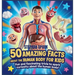 50 Amazing Facts About Human Body for Kids: Fun and Fascinating Trivia to Spark Curiosity About human body!