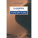 La Práctica de la Atención Plena
