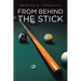 From Behind The Stick