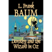 Dorothy and the Wizard in Oz by L. Frank Baum, Fiction, Fantasy, Literary, Fairy Tales, Folk Tales, Legends & Mythology