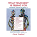 What Your Body Is Telling You: And What You Can Do About It