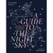 A Guide to the Night Sky: The Science and Lore Behind Our Constellations