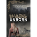 War of the Unborn: The Leader & The Rebel Duology