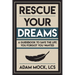 Rescue Your Dreams: A Guidebook to Save the Life You Forgot You Wanted
