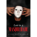Lost in a Masquerade