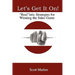 Let's Get It On!: Realistic Strategies For Winning The Sales Game