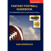 Fantasy Football Guidebook: Your Comprehensive Guide to Playing Fantasy Football (2nd Edition)