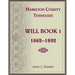 Hamilton County, Tennessee Will Book 1, 1862-1892