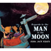 Regards to the Man in the Moon