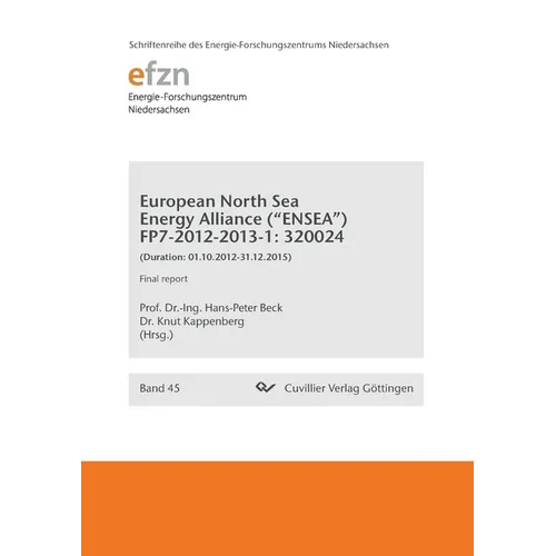European North Sea Energy Alliance ("ENSEA") FP7-2012-2013-1: 320024. (Duration: 01.10.2012-31.12.2015) Final Report